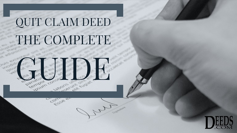 The complete guide to quitclaim deeds
