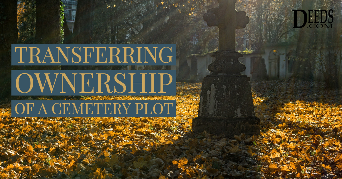 How to Transfer Ownership of a Cemetery Plot