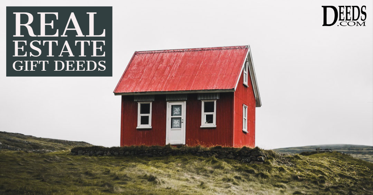 Gift Deeds and Gifts of Real Property