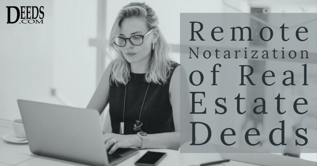 Image of a woman performing an online notarization of a real estate deed on a computer captioned remote notarization of real estate deeds
