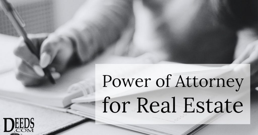 Image of a woman signing a legal document captioned: Power of Attorney for Real Estate