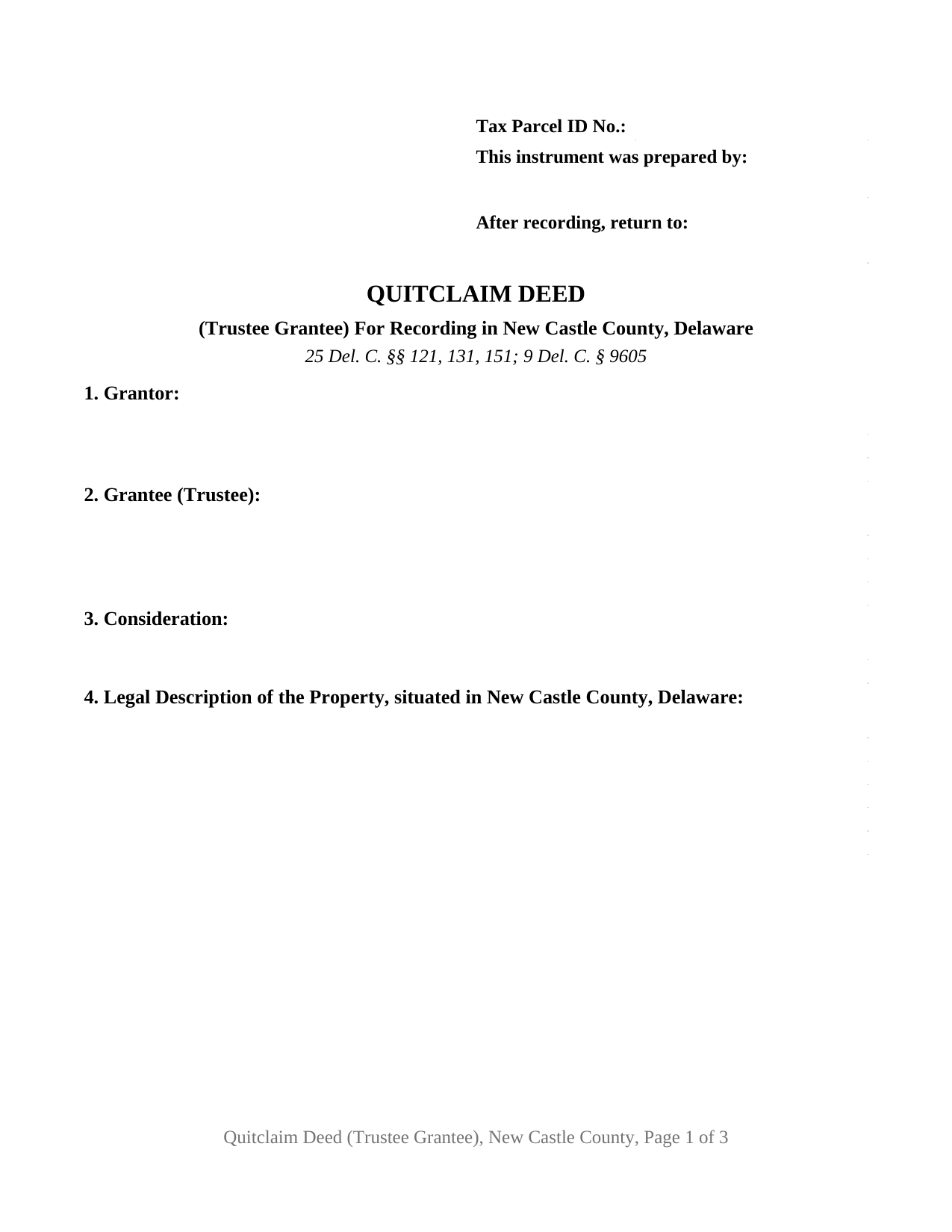 New Castle County New Castle County Quitclaim Deed (Trustee Grantee) Form