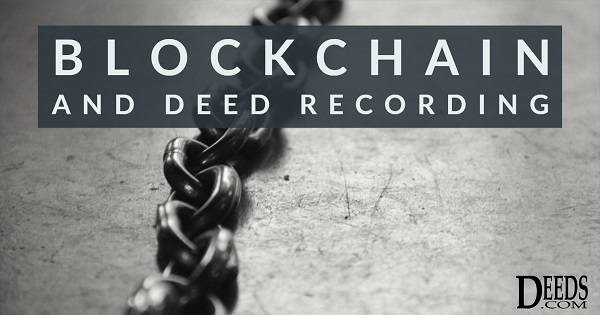 Blockchain and Deed Recording